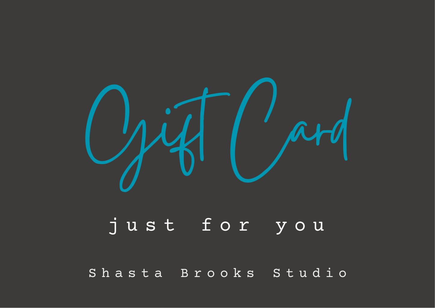 Gift Card to Shasta Brooks Studio